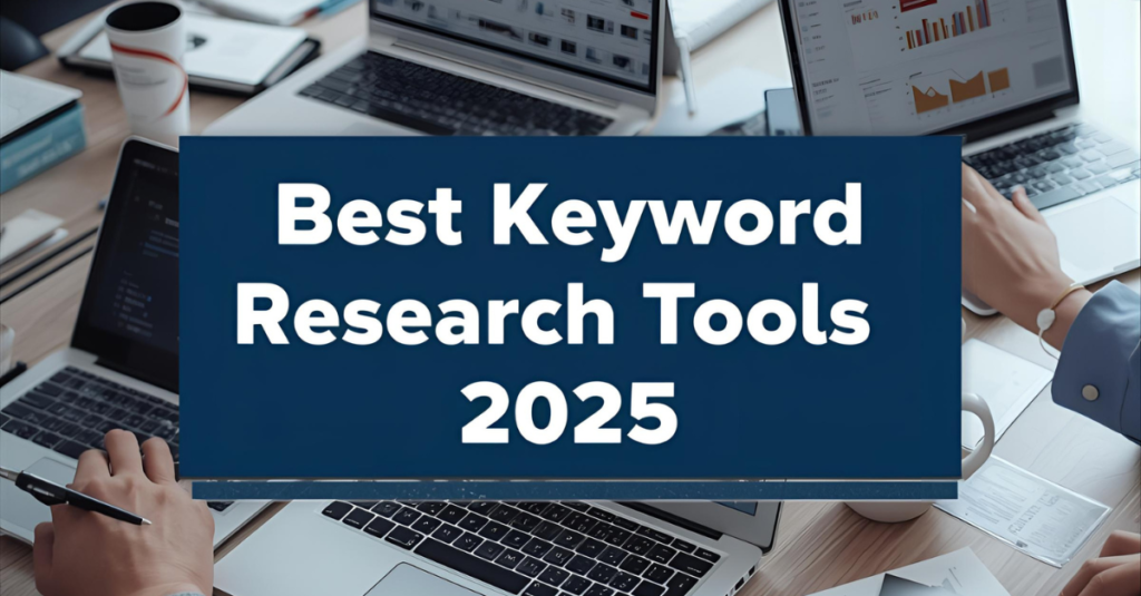 Best Keyword Research Tools in 2025
